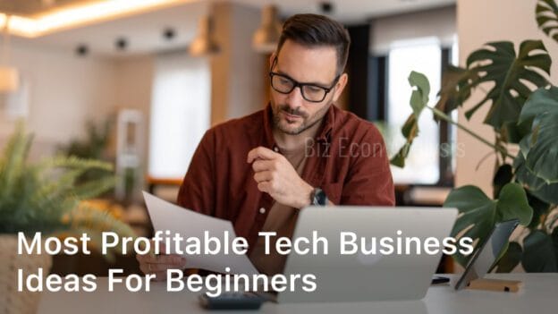 Most Profitable Tech Business Ideas for Beginners
